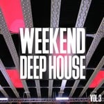 cover: Various - Weekend Deep House Vol 3