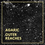 cover: Agaric - Outer Reaches