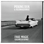 cover: Alunageorge|Peking Duk - Fake Magic