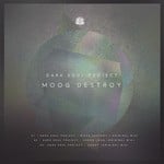 cover: Dark Soul Project - Moog Destroy