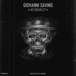 cover: Giovanni Savino - No Brain EP