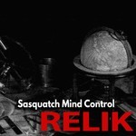 cover: Sasquatch Mind Control - Relik