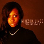 cover: Nikesha Lindo - Coming Over