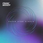 cover: Franc Moody - Super Star Struck