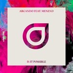 cover: Arcando|Menend - Is It Possible