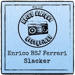 cover: Enrico Bsj Ferrari - Slacker