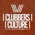 cover: Various - Clubbers Culture: Faster Harder Techno Vol 4