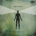 cover: Dr Floyd - Mind Programming EP