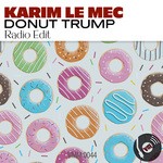 cover: Karim Le Mec - Donut Trump