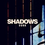 cover: Donk - Shadows