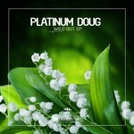 cover: Platinum Doug - Wild Out EP