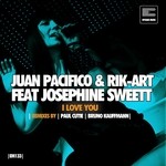 cover: Josephine Sweett|Rik-art|Juan Pacifico - I Love You (Remixes)