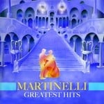 cover: Martinelli - Greatest Hits (Deluxe)