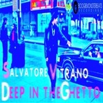 cover: Salvatore Vitrano - Deep In The Ghetto