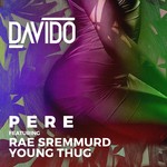 cover: Davido|Rae Sremmurd|Young Thug - Pere