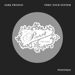 cover: Jark Prongo - Thru Your System