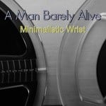 cover: A Man Barely Alive - Minimalistic Wrist