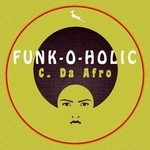 cover: C Da Afro - Funk-O-Holic