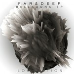 cover: Far & Deep - Belladona EP