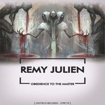 cover: Remy Julien - Obedience To The Master