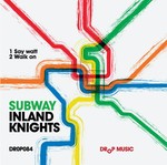 cover: Inland Knights - Subway