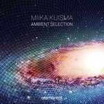 cover: Miika Kuisma - Ambient Selection