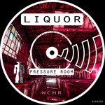 cover: Liquor - Pressure Room