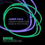 cover: James Cole - French Connection/Music Is The Future