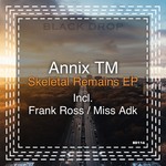 cover: Annix Tm - Skeletal Remains EP