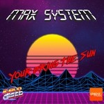 cover: Max System - Your Bring The Sun