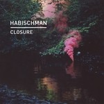 cover: Habischman - Closure