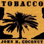 cover: John Humphrey Coconut - Tobacco