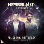 cover: Hardwell|Kura|Anthony B - Police (You Ain't Ready)