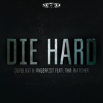 cover: Outblast & Angerfist|Tha Watcher - Die Hard