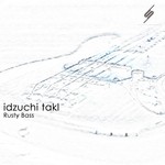 cover: Idzuchi Takl - Rusty Bass