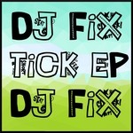 cover: Dj Fix - Tick EP