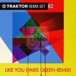 cover: Hot Since 82 - Like You (Paris Green Remix) - Traktor Remix Set