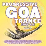 cover: Various - Progressive Goa Trance 2017 Vol 3