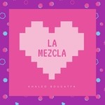 cover: Khaled Bougatfa - La Mezcla