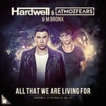 cover: Atmozfears|Hardwell|M.bronx - All That We Are Living For