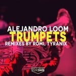 cover: Alejandro Loom - Trumpets Remixes