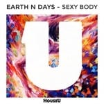 cover: Earth N Days - Sexy Body