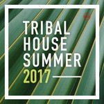 cover: Various - Tribal House Summer 2017