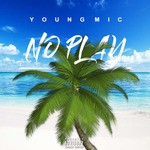 cover: Young Mic - No Play