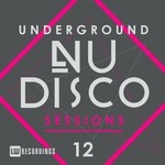 cover: Various - Underground Nu-Disco Sessions Vol 12