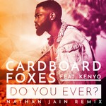 cover: Cardboard Foxes|Kenyo - Do You Ever