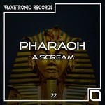 cover: A-scream - Pharaoh