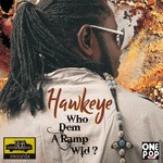 cover: Hawkeye - Who Dem A Ramp Wid