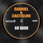 cover: Gabriel & Castellon - Go Dark