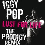 cover: Iggy Pop - Lust For Life (The Prodigy Remix)